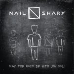 Альбом NAIL SHARY - May the Rock Be With Us
