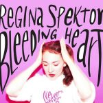 Свежий сингл Regina Spektor – Bleeding Heart