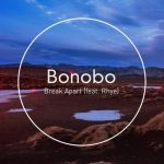 Bonobo - Break Apart