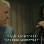 High Contrast - Shotgun Mouthwash