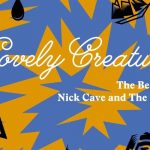 Сборник «Lovely Creatures: The Best of Nick Cave & The Bad Seeds 1984-2014»: для тех, кто не знает Ника Кейва Lovely Creatures: The Best of Nick Cave & The Bad Seeds 1984-2014