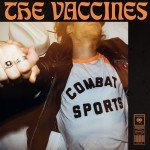 Альбом The Vaccines – Combat Sports: рецензия