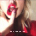 Клип Black Honey - Bad Friends