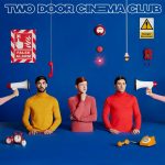 слушать Альбом Two Door Cinema Club — False Alarm рецензия